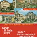 Workshop: Oradea in perioada comunista